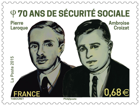 70 ans de sécurité sociale Pierre Laroque Ambroise Croizat