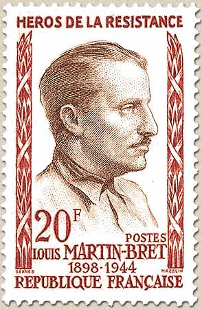 HÉROS DE LA RÉSISTANCE LOUIS MARTIN-BRET 1898-1944