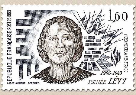 RENÉE LÉVY 1906-1943 HÉROÏNE DE LA RÉSISTANCE