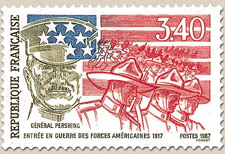 GENERAL PERSHING ENTRÉE EN GUERRE DES FORCES AMÉRICAINES 1917