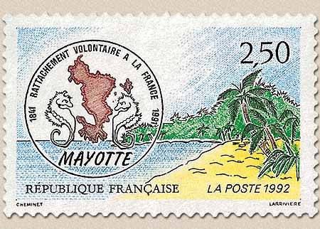 MAYOTTE RATTACHEMENT VOLONTAIRE A LA FRANCE 1841-1991