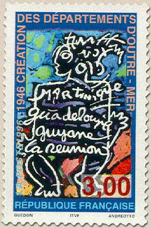 1996 1946 CRÉATION DES DÉPARTEMENTS D'OUTRE-MER Martinique Guadeloupe 